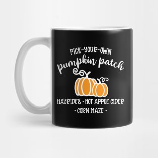 Pick Your Own Pumpkin Patch Hayrides Hot Apple Cider Corn Maze Autumn Fall Cute Funny Mug